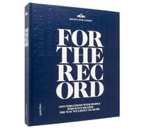 For the record - conversations with people who have shaped the way we listen to music /anglais