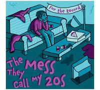 For The Record - The Mess They Call My 20's [Cd]