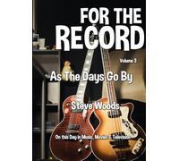 For The Record Vol 3: As The Days Go By