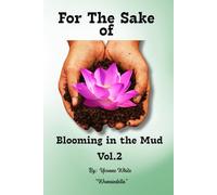 For The Sake of Blooming in The Mud (Vol.2)