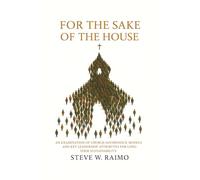 For the Sake of the House: An examination of church organizational models and key leadership attributes for long-term sustainability