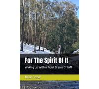 For The Spirit Of It: Waking Up Within Taoist Dream Of I Am