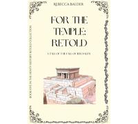 For The Temple: Retold: A Tale Of The Fall Of Jerusalem (Henty History Retold)