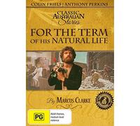 For the Term of His Natural Life - The Complete Series