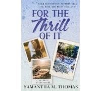 For The Thrill Of It