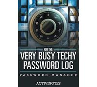 For The Very Busy Techy Password Log - Password Manager