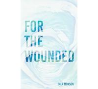 For the Wounded: Elegies for the Soul