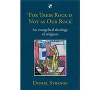 For Their Rock is not as Our Rock by Daniel Reader Strange Daniel Reader Strange (Auteur)