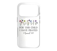 for This Child I Have Prayed Mom Praying Mama 1 Samuel 1:27 Coque pour iPhone 17 Pro