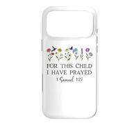 for This Child I Have Prayed Mom Praying Mama 1 Samuel 1:27 Coque pour iPhone 17 Pro Max