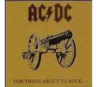 For Those About To Rock We Salute You