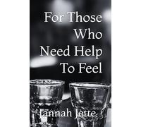 For Those Who Need Help To Feel