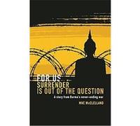 For Us Surrender Is Out of the Question Nicole Mcclelland (Auteur)