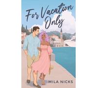 For Vacation Only: A Jilted Groom Holiday Romance