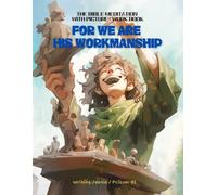 For we are His workmanship: The Bible Meditation with picture : Work Book
