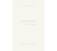 For When You're Waking Up: Reflections for the Becoming Self