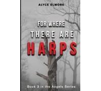 For Where There Are Harps