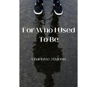 For Who I Used To Be