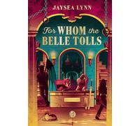 For whom the belle tolls - Jaysea Lynn - Pygmalion - ebook (ePub) - Roman