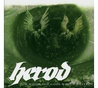 For Whom The Gods Would Destroy by Herod (2004-05-04)