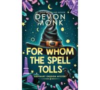 For Whom the Spell Tolls: A Magical Small Town Cozy Mystery