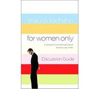 For Women Only Discussion Guide Lisa A. Rice, Shaunti Feldhahn (Auteur)