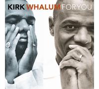 For You by Kirk Whalum (1998-10-27)