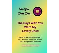 For You Dear Dad: The Days with You Were the Lovely Ones