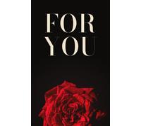 For You: Everything I Never Knew How to Say