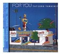 Tatsuro Yamashita – For You – CD neuf – Réédition remastérisée (Import Japon)