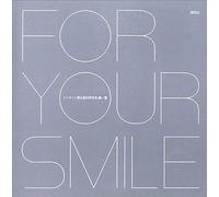 For Your Smile