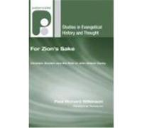 For Zion's Sake: Christian Zionism and the Role of John Nelson Darby Wilkinson, Paul Richard (Auteur)