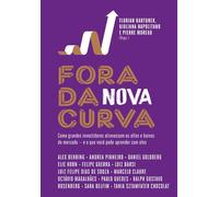 Fora da nova curva Como grandes investidores atravessam os altos e baixos do mercado - e o que você pode aprender com eles - Alceu Chiesorin Nunes - Portfolio-Penguin - ebook (ePub) - Livre