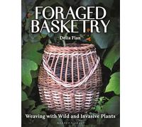 Foraged Basketry: Weaving with Wild and Invasive Plants