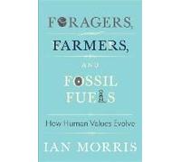 Foragers, Farmers, And Fossil Fuels