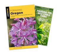 Foraging Oregon Guidebook and Folding Pocket Guide Bundle: Finding, Identifying, and Preparing Edible Wild Foods in Oregon