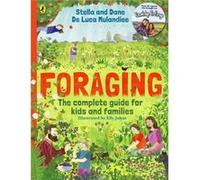 Foraging The Complete Guide for Kids and Families - Stella and Dane De Luca Mulandiee - Penguin Random House Childrens UK - Livre en Anglais - Paperback Stella and Dane De Luca MulandieeStella and Dan