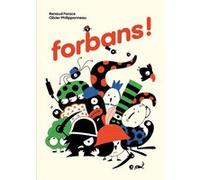 Forbans ! Renaud Farace (Auteur), Olivier Philipponneau (Illustration)