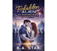 Forbidden Alien: The Awakening Signal of the Ancients