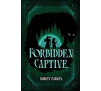 Forbidden Captive: A Viking/Shapeshifter Slow-Burn Enemies to Lovers Romantasy