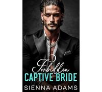 Forbidden Captive Bride: An Enemies to Lovers Billionaire Romance
