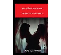 Forbidden Caresses: Burning Stories for Adults