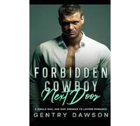 Forbidden Cowboy Next Door: A single dad, age gap, enemies to lovers romance