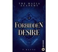 Forbidden Desire - The Mafia Academy #3 - P. Rayne - Harpercollins - broché - Roman