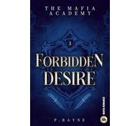 Forbidden Desire: The Mafia Academy #3