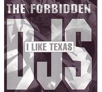 Forbidden Dj's - I Like Texas [Import]