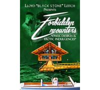 FORBIDDEN ENCOUNTERS: Dark Desires & Erotic Indulgences