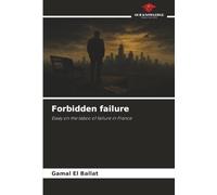 Forbidden failure: Essay on the taboo of failure in France