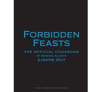 Forbidden Feasts The Official Lights Out Cookbook - Navessa Allen - Weldon Owen - ebook (ePub) - Livre
