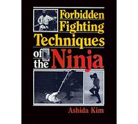 Forbidden Fighting Techniques of the Ninja